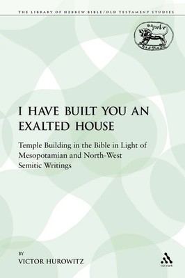 I Have Built You an Exalted House Victor Hurowitz Taschenbuch Englisch 2009
