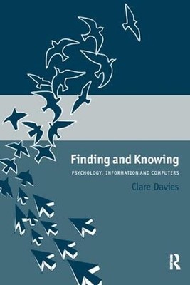Finden und Wissen: Psychologie, Information und Computer von Clare Davies (engl.