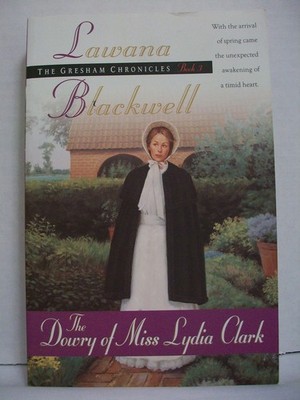 The Dowry of Miss Lydia Clark (The Gresham Chronicles, Book 3) by Blackwell