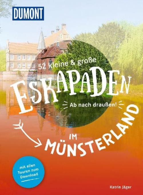 52 kleine & große Eskapaden im Münsterland Katrin Jäger