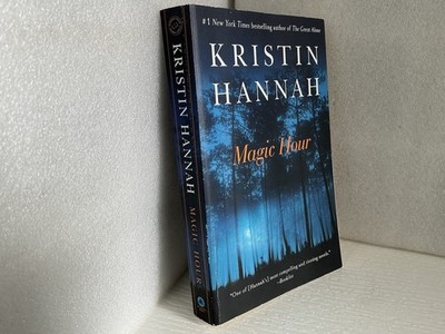 Magic Hour: A Novel by Kristin Hannah Paperbak VG