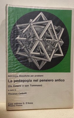 DIE PÄDAGOGIK IM ANTIKEN DENKEN CARBOTTI VERLAG G.D'ANNA