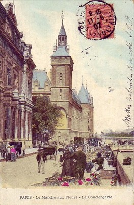 Old postcard Paris 1 Flower Market. ILE DE LA CITE. La CONCIERGERIE. Written1907 animate
