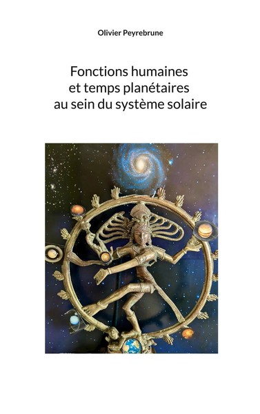Olivier Peyrebrune | Fonctions Humaines Et Temps PlanéTaires Au Sein Du...-image