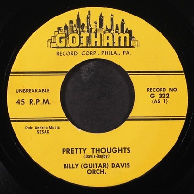 BILLY (GUITAR) DAVIS: pretty thoughts / warm and cooler GOTHAM 7'' Single 45 RPM
