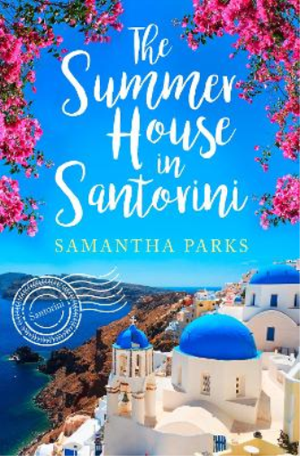 Samantha Parks The Summer House in Santorini (Tascabile)