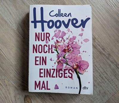 Colleen Hoover  - Nur noch ein einziges Mal - Roman - dtv