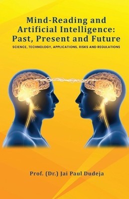 Mind-Reading and Artificial Intelligence: Past, Present and Future: Science, Tec