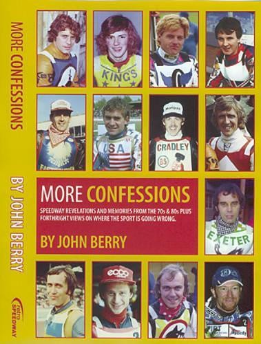 More Confessions: Speedway Revelations and Memories ... by Berry, John Paperback