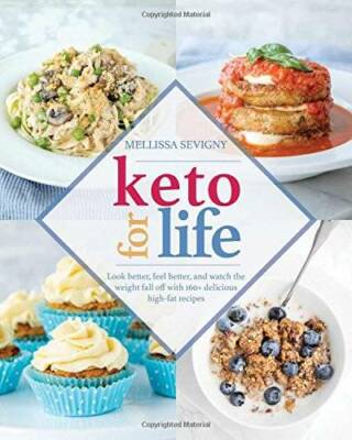 Keto for Life: Look Better, Feel Better, and Watch the Weight Fall off wi - GOOD