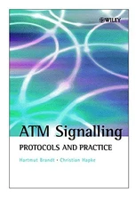 ATM Signalling: Protocols and Practice By Hartmut Brandt,Christi