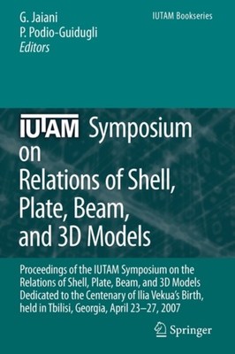Jaiani - IUTAM Symposium on Relations of Shell Plate Beam and 3D Mod - X555z