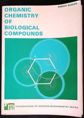 ORGANISCHE CHEMIE BIOLOGISCHER VERBINDUNGEN BARKER ROBERT PRENTICE-HALL 1971