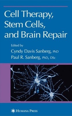 Sanbug - Cell Therapy Stem Cells and Brain Repair - New hardback or c - X555z