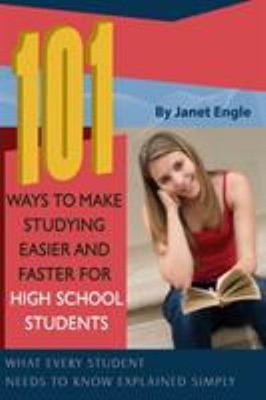 101 Ways to Make Studying Easier and Faster for High School Stude