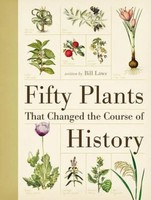 Bill Laws | Fifty Plants That Changed The Course Of History | Buch | Englisch