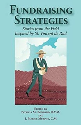 Fundraising Strategies : Stories from the Field Inspired by St. V