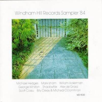 Windham Hill Records Sampler '84 - Audio CD By Michael Hedges - VERY GOOD