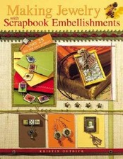 Making Jewelry with Scrapbook Embellishments - Paperback - VERY GOOD