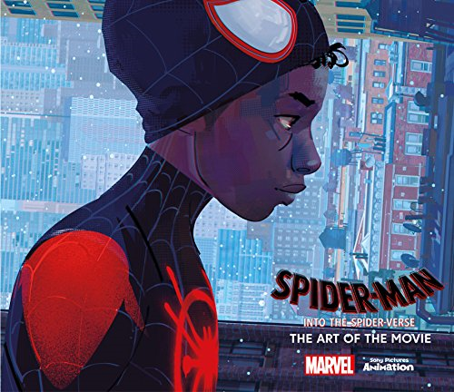 Spider-Man: Into the Spider-Verse: The Art of the Movie - Zahed, Ramin