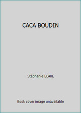 CACA BOUDIN by St�phanie BLAKE