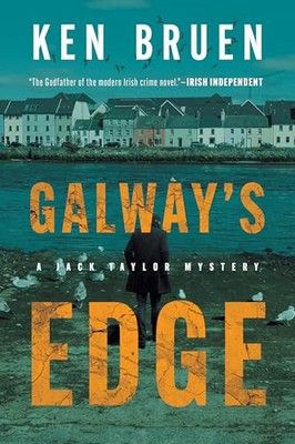 Galway's Edge: A Jack Taylor Novel By Ken Bruen - Hardcover