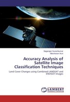 Accuracy Analysis Of Satellite Image Classification Techniques Nagarajan Sureshk