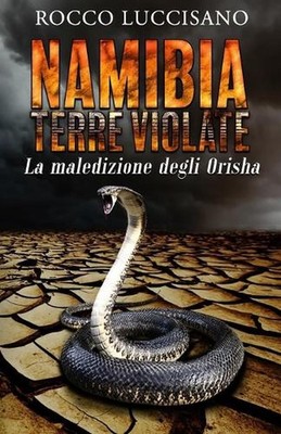 Namibia Terre Violate: La maledizione degli Orisha (Giallo esotico del ciclo del