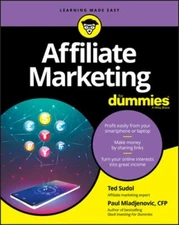 Affiliate Marketing for Dummies by Ted Sudol: New