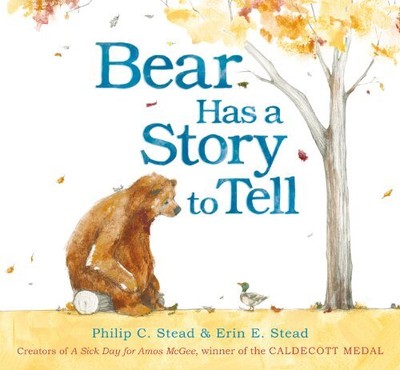Bear Has a Story to Tell, Stead, Phillip C
