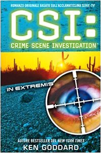 CSI. Tatort Ermittlungen. In Extremis - Ken Gossard