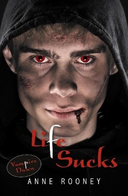 Anne Rooney Life Sucks (Taschenbuch) Vampire Dawn