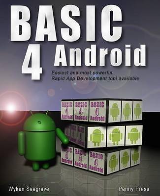 Basic4Android: Rapid App Development for Android by 