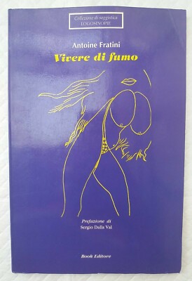 Buch Essay, Leben vom Rauchen, Antoine Fratini Sammlung Aufsätze Logosinopien 1991