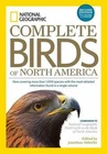 National Geographic Complete Birds of North America, 2nd Edition: Now Covering