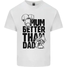 Mum Better Than Dad Mothers Fathers Day Mens Cotton T-Shirt Tee Top