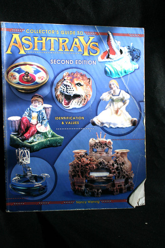 Collector's Guide to Ashtrays Second Edition Identification and Values book