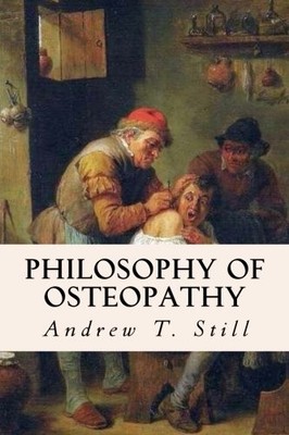 A T Still Philosophy of Osteopathy (Taschenbuch)