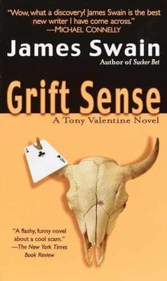 Grift Sense (Tony Valentine) - Paperback, by Swain James - Very Good