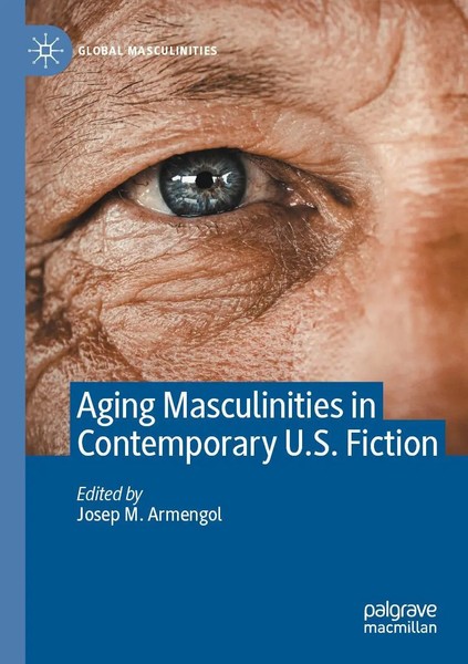 Josep M. Armengol | Aging Masculinities In Contemporary U.S. Fiction | Buch-image