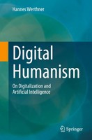 Digital Humanism On Digitalization And Artificial Intelligence Hannes Werthner