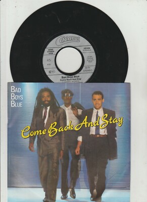 7'' - BAD BOYS BLUE - Come Back And Stay - Coconut # 109 404 / 1987