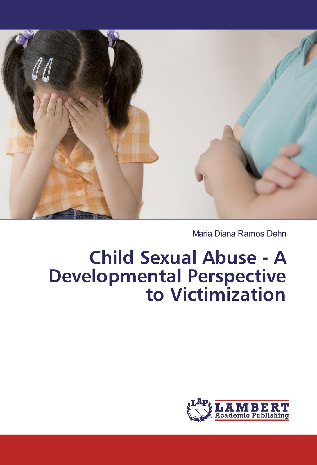 Thumbnail - Child Sexual Abuse - A Developmental Perspective To Victimization Dehn