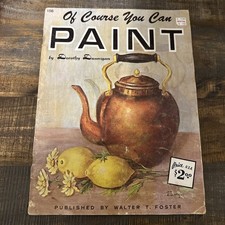 Of Course You Can Paint by Dorothy Dunnigan Walter T. Foster Art Magazine L881