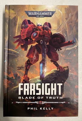 Farsight: Blade of Truth Hardcover Warhammer 40k Tau Black Library *NEW*
