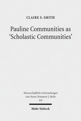 Pauline Communities as 'Scholastic Communities': A Study of the Vocabulary of 'T