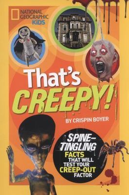 That's Creepy: Spine-Tingling Facts That Will Test Your Creep-out Factor (Natio