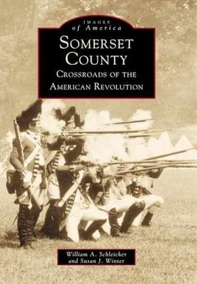 Somerset County: Crossroads - Paperback, by William A. Schleicher; - Very Good