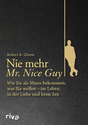 Nie mehr Mr. Nice Guy | Robert A. Glover | Buch | 224 S. | Deutsch | 2016