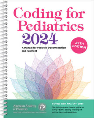 Coding for Pediatrics 2024: A Manual for Pediatric Documentation and  - GOOD